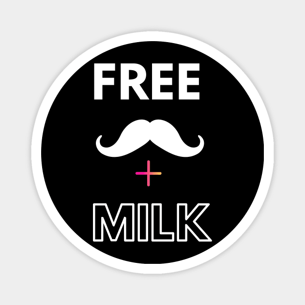 Free mustache + milk Magnet by Dre